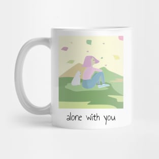 Alone With You Pet Lover Design Mug